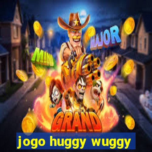 jogo huggy wuggy